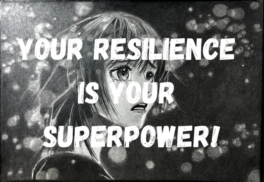 Your Resilience is Your Superpower - Art Print (Limited Text Edition) - Signed And Numbered